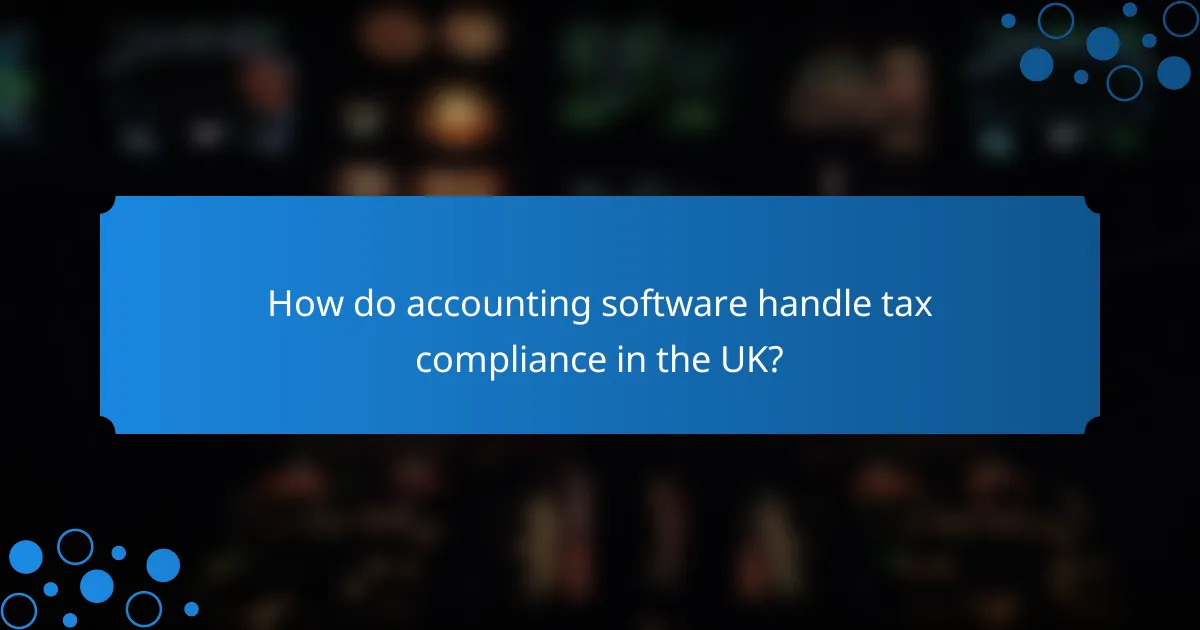 How do accounting software handle tax compliance in the UK?