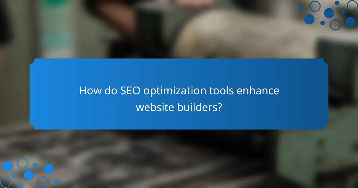 How do SEO optimization tools enhance website builders?
