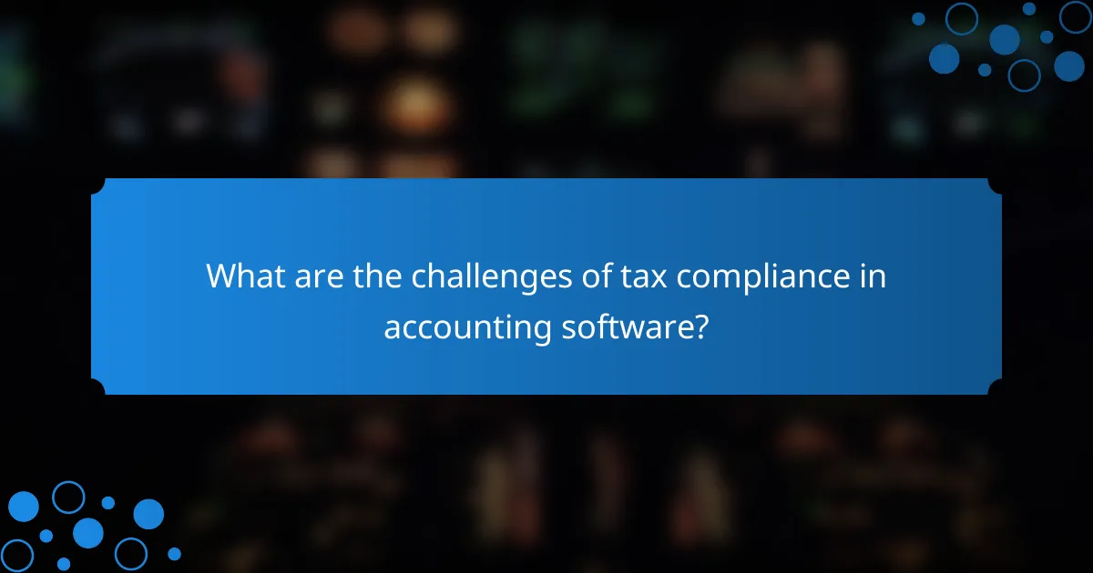 What are the challenges of tax compliance in accounting software?