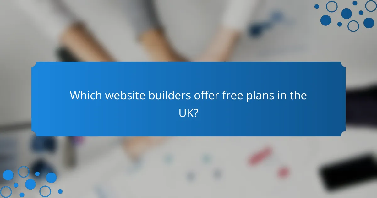 Which website builders offer free plans in the UK?